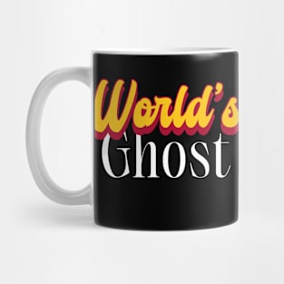 World's Greatest Ghost hunter! Mug